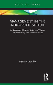 Management in the Non-Profit Sector (A Necessary Balance between Values, Responsibility and Accountability) - 9780367256586 by Renato Civitillo, 9780367256586