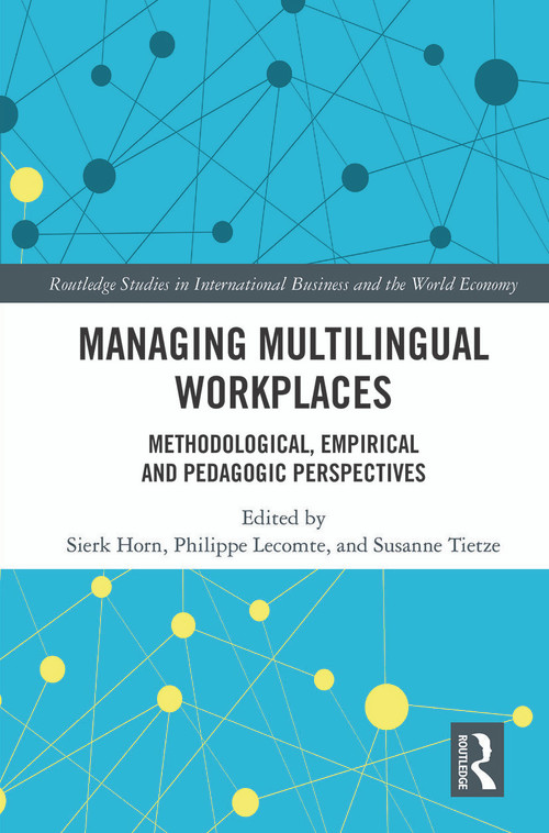 Managing Multilingual Workplaces (Methodological, Empirical and Pedagogic Perspectives) - 9780367521615 by Sierk Horn, Philippe Lecomte, Susanne Tietze, 9780367521615