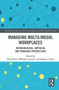 Managing Multilingual Workplaces (Methodological, Empirical and Pedagogic Perspectives) - 9780367521615 by Sierk Horn, Philippe Lecomte, Susanne Tietze, 9780367521615