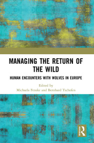 Managing the Return of the Wild (Human Encounters with Wolves in Europe) - 9780367498733 by Michaela Fenske, Bernhard Tschofen, 9780367498733