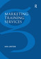 Marketing Training Services - 9781138255739 by Ian Linton, 9781138255739