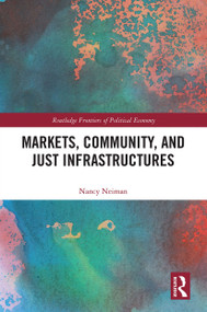 Markets, Community and Just Infrastructures - 9780367517809 by Nancy Neiman, 9780367517809