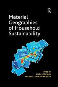 Material Geographies of Household Sustainability - 9781138268333 by Andrew Gorman-Murray, Ruth Lane, 9781138268333