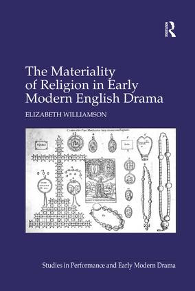 The Materiality of Religion in Early Modern English Drama - 9781138266025 by Elizabeth Williamson, 9781138266025