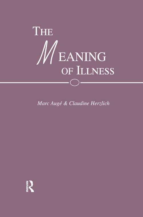 The Meaning of Illness - 9781138980631 by Mark and Herzlich Auge, 9781138980631