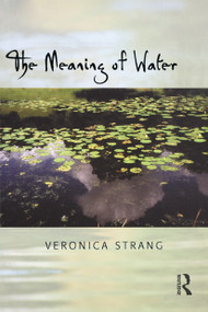 The Meaning of Water - 9781859737538 by Veronica Strang, 9781859737538