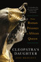 Cleopatra's Daughter (From Roman Prisoner to African Queen) - 9781324095156 by Jane Draycott, 9781324095156
