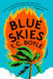 Blue Skies (A Novel) - 9781324095187 by T. C. Boyle, 9781324095187