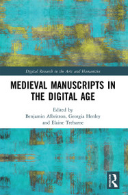 Medieval Manuscripts in the Digital Age - 9780367498771 by Benjamin Albritton, Georgia Henley, Elaine Treharne, 9780367498771