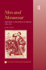 Men and Menswear (Sartorial Consumption in Britain 1880-1939) - 9781138256415 by Laura Ugolini, 9781138256415