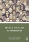 Men's Health (An Introduction) - 9781138496064 by Diana Karczmarczyk, Susan A. Milstein, 9781138496064