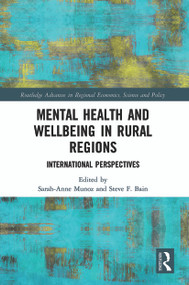 Mental Health and Wellbeing in Rural Regions (International Perspectives) - 9780367544867 by Sarah-Anne Munoz, Steve F. Bain, 9780367544867