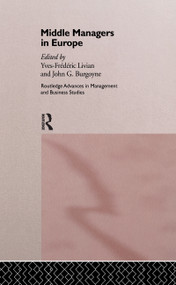 Middle Managers In Europe by John G. Burgoyne, Yves-Frederic Livian, 9781138995840