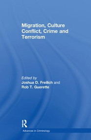Migration, Culture Conflict, Crime and Terrorism - 9781138277885 by Rob T. Guerette, Joshua D. Freilich, 9781138277885