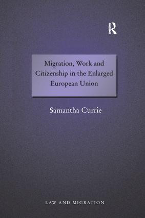 Migration, Work and Citizenship in the Enlarged European Union - 9781138267640 by Samantha Currie, 9781138267640
