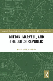 Milton, Marvell, and the Dutch Republic - 9780367520595 by Esther van Raamsdonk, 9780367520595