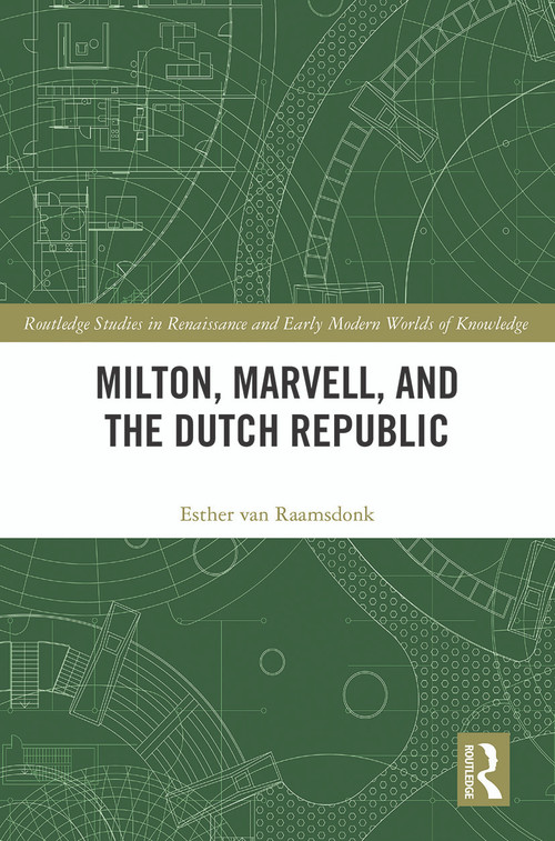 Milton, Marvell, and the Dutch Republic - 9780367520595 by Esther van Raamsdonk, 9780367520595
