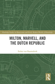 Milton, Marvell, and the Dutch Republic - 9780367520595 by Esther van Raamsdonk, 9780367520595