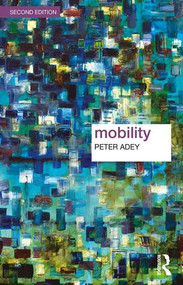 Mobility - 9781138949010 by Peter Adey, 9781138949010