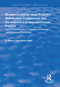 Modern Exchange-rate Regimes, Stabilisation Programmes and Co-ordination of Macroeconomic Policies - 9781138323001 by Maria Luiza Falcão Silva, 9781138323001