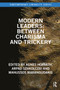 Modern Leaders: Between Charisma and Trickery - 9780367522537 by Agnes Horvath, Arpad Szakolczai, Manussos Marangudakis, 9780367522537