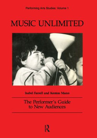 Music Unlimited (The Performer's Guide to New Audiences) - 9783718655267 by Isabel Farrell, Kenton Mann, 9783718655267