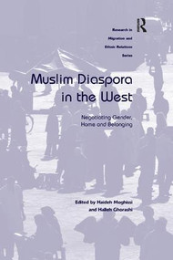 Muslim Diaspora in the West (Negotiating Gender, Home and Belonging) - 9781138260665 by Haideh Moghissi, Halleh Ghorashi, 9781138260665