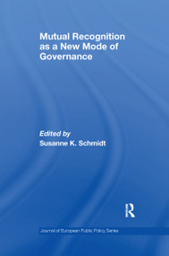 Mutual Recognition as a New Mode of Governance - 9781138976658 by Susanne Schmidt, 9781138976658