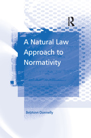 A Natural Law Approach to Normativity - 9781138259065 by Bebhinn Donnelly, 9781138259065