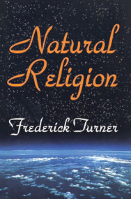 Natural Religion - 9781138512504 by Frederick Turner, 9781138512504
