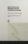 Natural Resource Management and Institutional Change by Diana Carney, John Farrington, 9781138976801