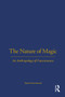 The Nature of Magic (An Anthropology of Consciousness) - 9781845200954 by Susan Greenwood, 9781845200954