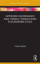 Network Governance and Energy Transitions in European Cities - 9780367547523 by Timea Nochta, 9780367547523