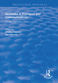 Networks in Transport and Communications (A Policy Approach) - 9781138333710 by Cristina Capineri, Piet Rietveld, 9781138333710