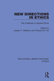 New Directions in Ethics (The Challenges in Applied Ethics) - 9780367468453 by Joseph P. DeMarco, Richard M. Fox, 9780367468453