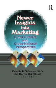 Newer Insights into Marketing (Cross-Cultural and Cross-National Perspectives) - 9781138977167 by Camille P. Schuster, Phil Harris, 9781138977167