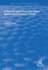 A New Perspective for European Spatial Development Policies - 9781138609419 by Wolfgang Blaas, 9781138609419
