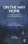 On the Way Home (Conversations Between Writers and Psychoanalysts) - 9781855756830 by Marie Bridge, 9781855756830