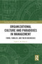 Organizational Culture and Paradoxes in Management (Firms, Families, and Their Businesses) - 9780367521158 by Saulo Ribeiro, 9780367521158