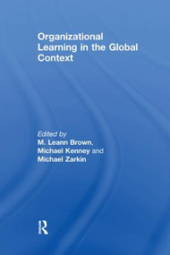 Organizational Learning in the Global Context - 9781138262669 by Michael Kenney, M. Leann Brown, 9781138262669