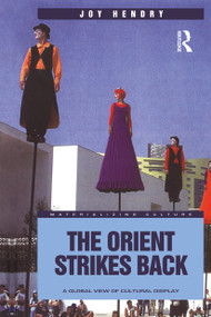 The Orient Strikes Back (A Global View of Cultural Display) - 9781859733332 by Joy Hendry, 9781859733332