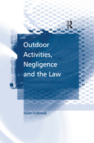 Outdoor Activities, Negligence and the Law - 9781138254879 by Julian Fulbrook, 9781138254879