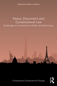 Peace, Discontent and Constitutional Law (Challenges to Constitutional Order and Democracy) - 9780367539726 by Martin Belov, 9780367539726