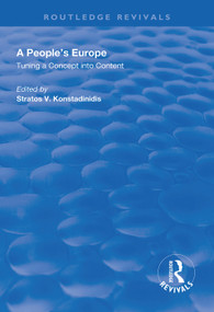 A People's Europe (Turning a Concept into Content) - 9781138608665 by Stratos V. Konstadinidis, 9781138608665