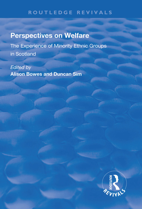 Perspectives on Welfare (Experience of Minority Ethnic Groups in Scotland) - 9781138332379 by Alison Bowes, Duncan Sim, 9781138332379