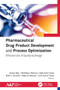 Pharmaceutical Drug Product Development and Process Optimization (Effective Use of Quality by Design) - 9781774634967 by Sarwar Beg, Majed Al Robaian, Mahfoozur Rahman, Syed Sarim Imam, Nabil Alruwaili, Sunil Kumar Panda, 9781774634967