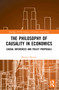 The Philosophy of Causality in Economics (Causal Inferences and Policy Proposals) - 9780367494353 by Mariusz Maziarz, 9780367494353