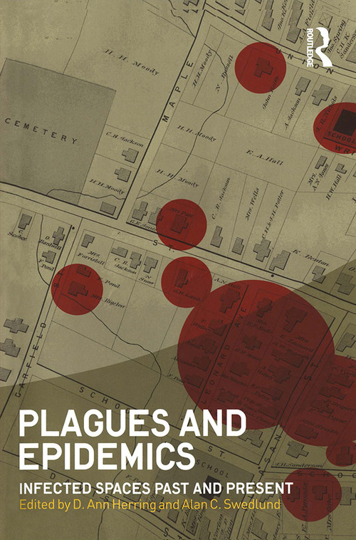 Plagues and Epidemics (Infected Spaces Past and Present) - 9781847885470 by D. Ann Herring, Alan C. Swedlund, 9781847885470