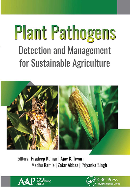 Plant Pathogens (Detection and Management for Sustainable Agriculture) - 9781774634639 by Pradeep Kumar, Ajay K. Tiwari, Madhu Kamle, Zafar Abbas, Priyanka Singh, 9781774634639