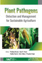 Plant Pathogens (Detection and Management for Sustainable Agriculture) - 9781774634639 by Pradeep Kumar, Ajay K. Tiwari, Madhu Kamle, Zafar Abbas, Priyanka Singh, 9781774634639
